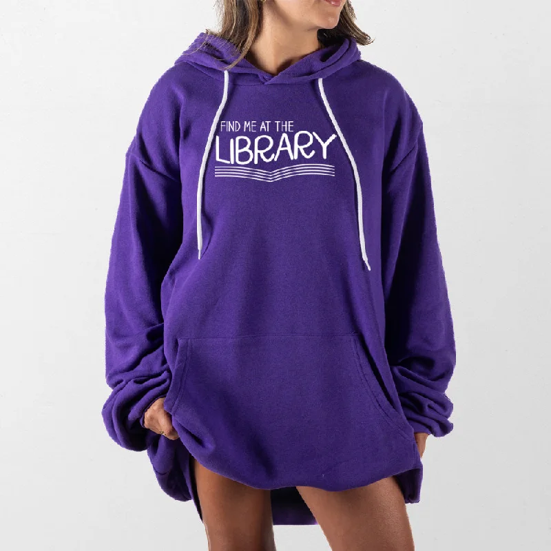Versatile Items Find Me at the Library Giant Hoodie